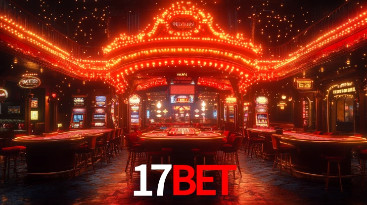17BET: Jogos de Caça-Níqueis-Altas Recompensas, Roleta-Velocidade, Blackjack-Desafios Máximos